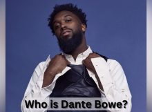 Who is Dante Bowe