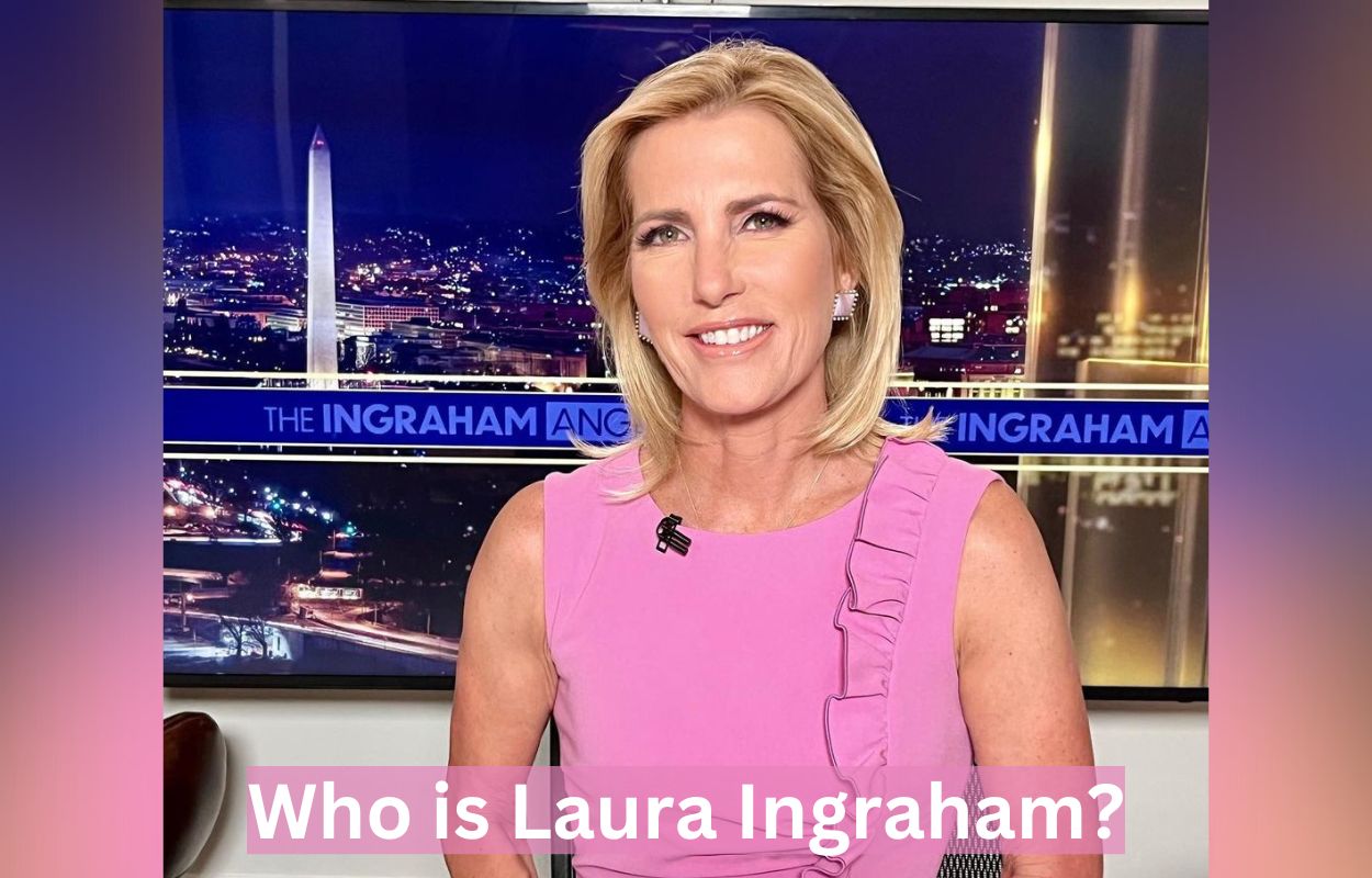 Who is Laura Ingraham